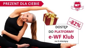 Prezent specjalnie dla Ciebie - półroczny dostęp do innowacyjnej platformy e-WF Klub o wartości 265 zł